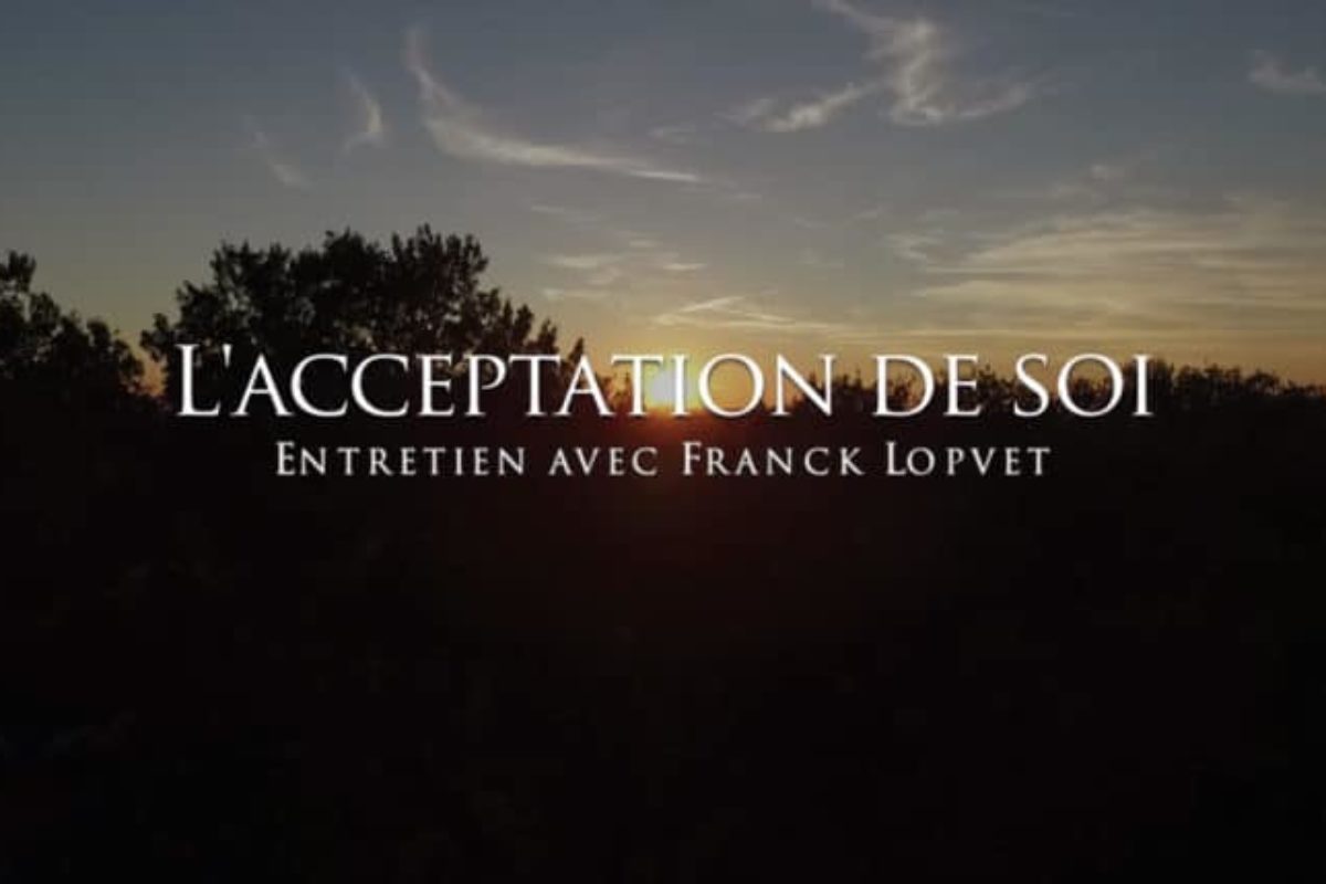 Franck Lopvet : L’acceptation de soi
