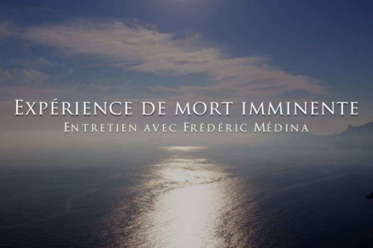 L’expérience de mort imminente de Frédéric Médina