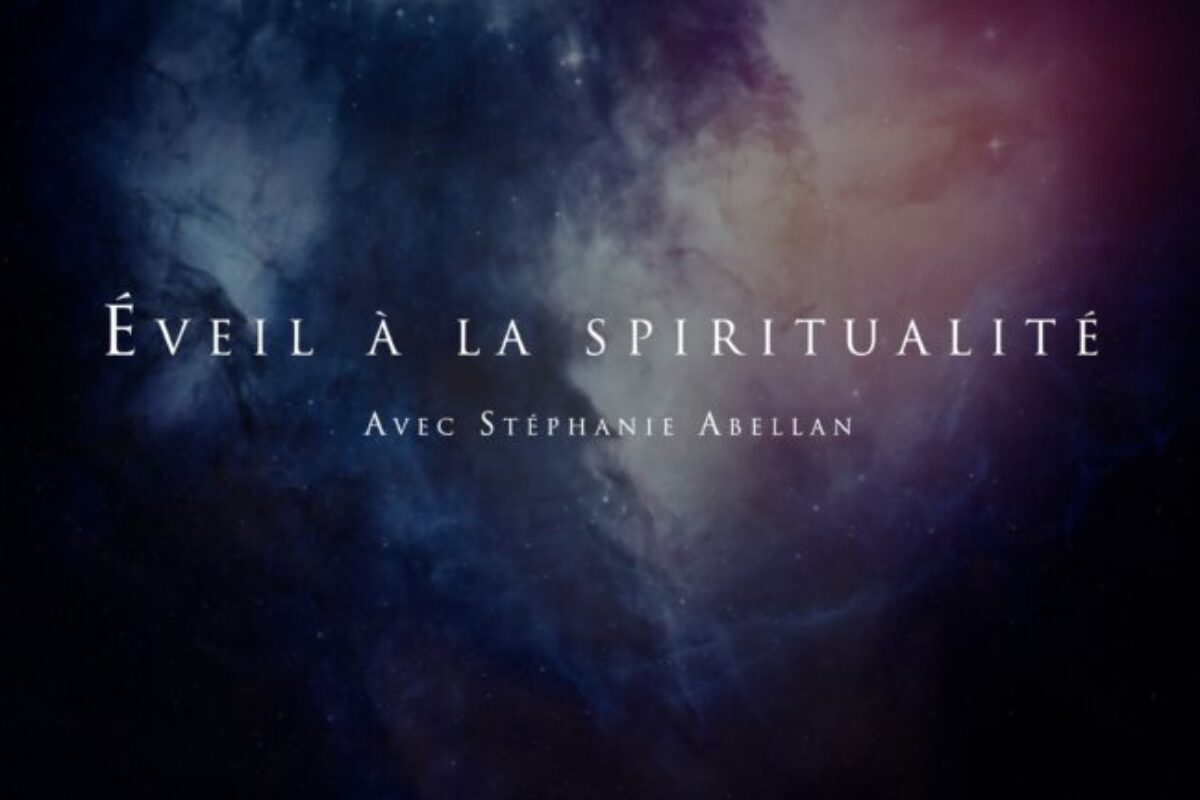 Stéphanie Abellan : Éveil à la spiritualité